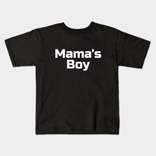 Mama's Boy Kids T-Shirt